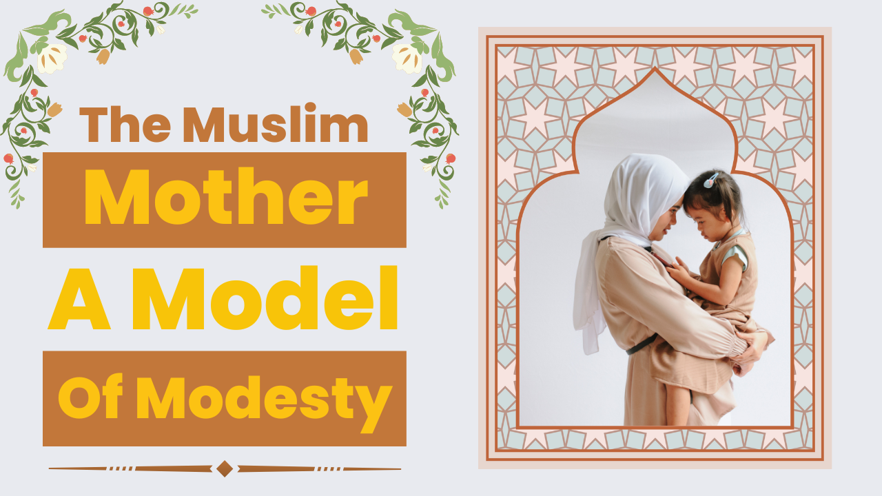 Muslim Mother Modesty